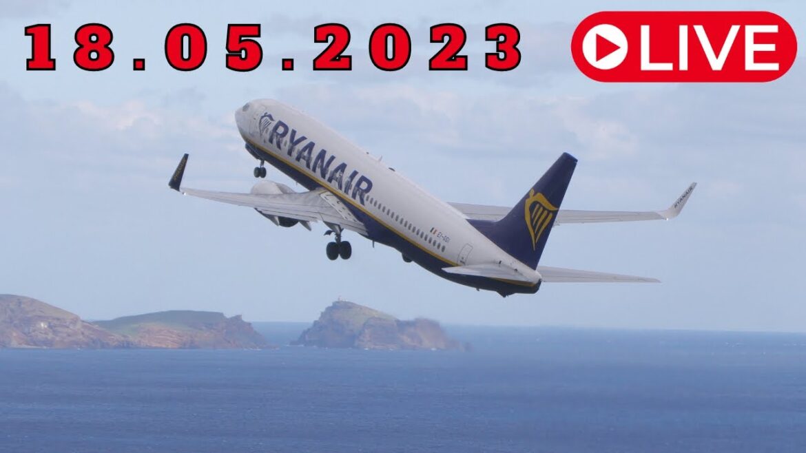 LIVE From Madeira Island Airport 18.05.2023