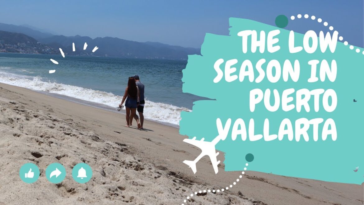 THE LOW SEASON IN Puerto Vallarta 2023