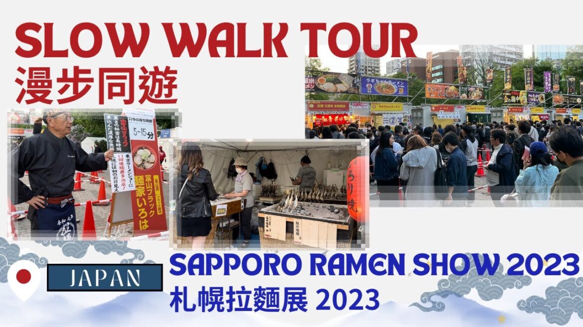 [4K] "SLOW WALK TOUR" “漫步同遊” Sapporo Ramen Show 2023, Hokkaido, Japan 日本,北海道,札幌 ￼拉麵展 2023