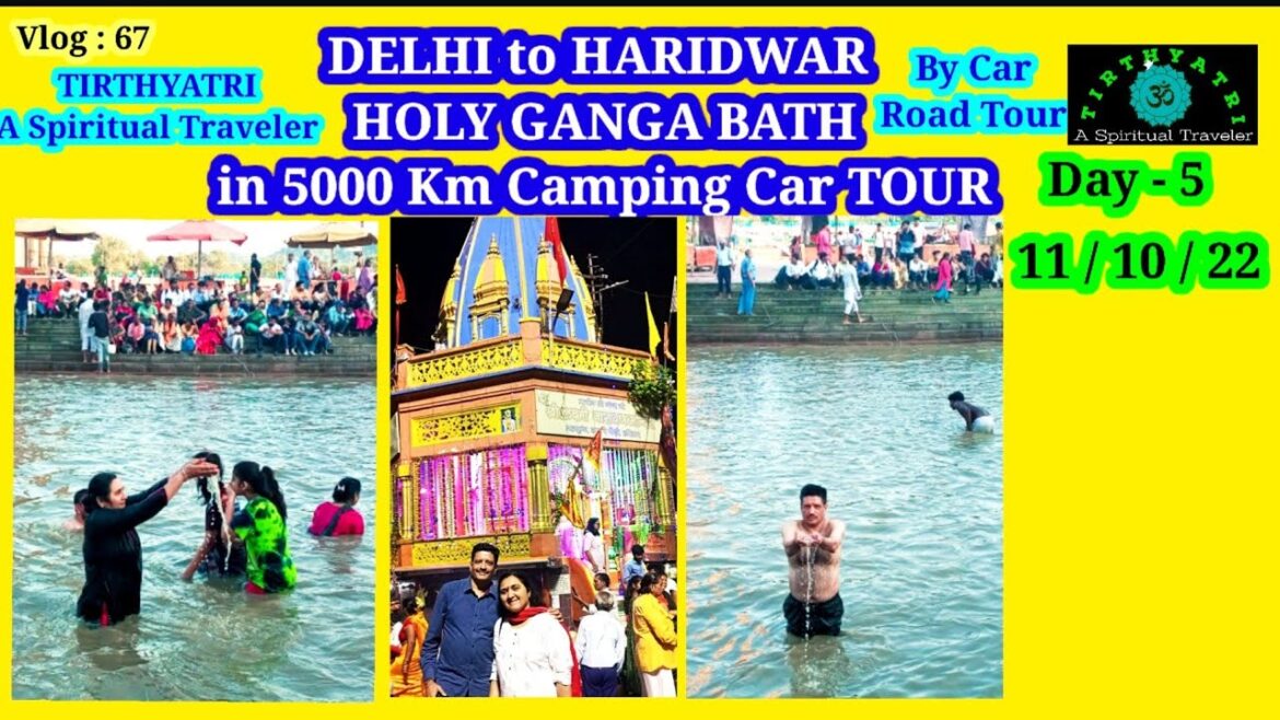 Delhi to Haridwar in 5000 km Camping Car Tour & Holy Ganga Bath #haridwar π©ππ Delhi to Haridwar in 5000 km Camping Car Tour & Holy Ganga Bath #haridwar π©ππ