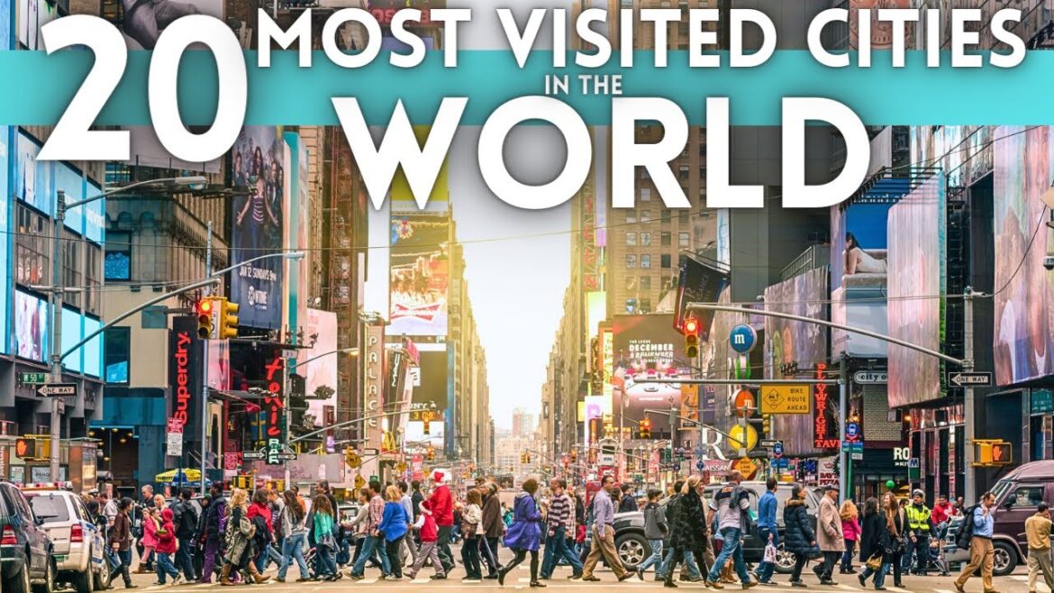 Top 20 Most Visited Cities in the World 2023 Top 20 Most Visited Cities in the World 2023