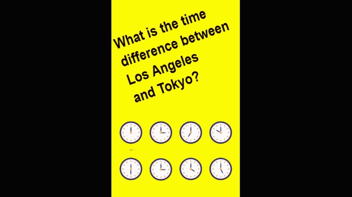 What is the time difference between Los Angeles and Tokyo? What is the time difference between Los Angeles and Tokyo?