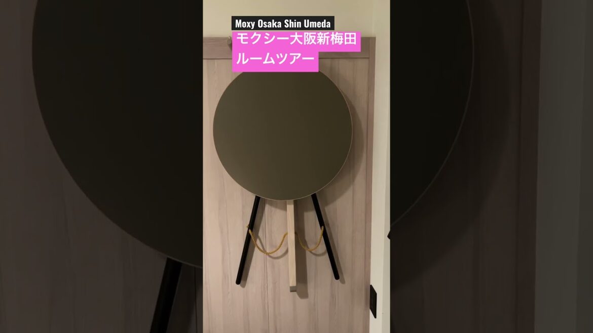 モクシー大阪新梅田　ルームツアー　Moxy Osaka Shin Umeda Room tour