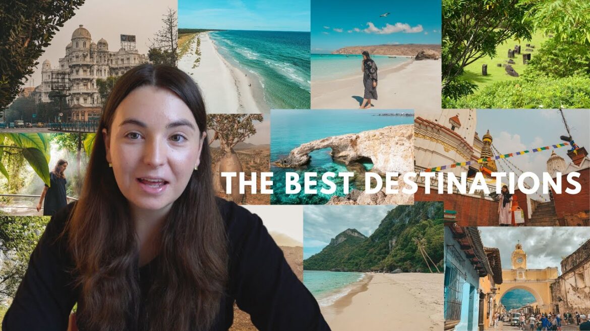 THE BEST DESTINATIONS - AFTER VISITING 96 COUNTRIES