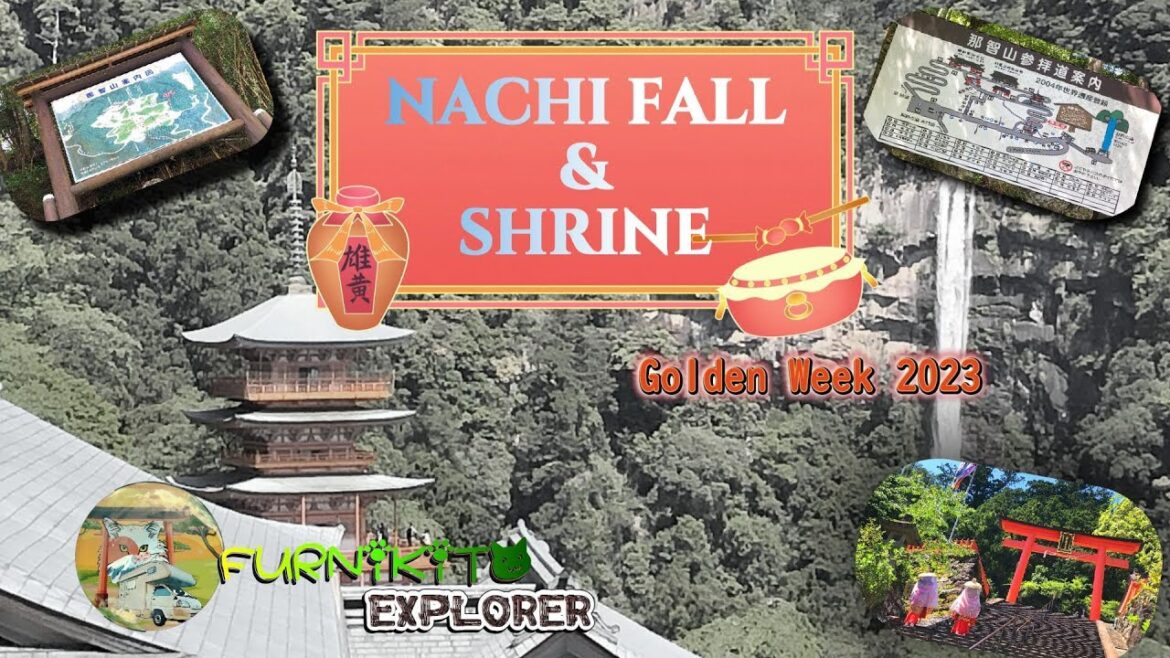 NACHI Waterfall & Shrine - Cachoeira e Templos de Nachi (ゴールデンウィーク 2023 - 那智の滝)