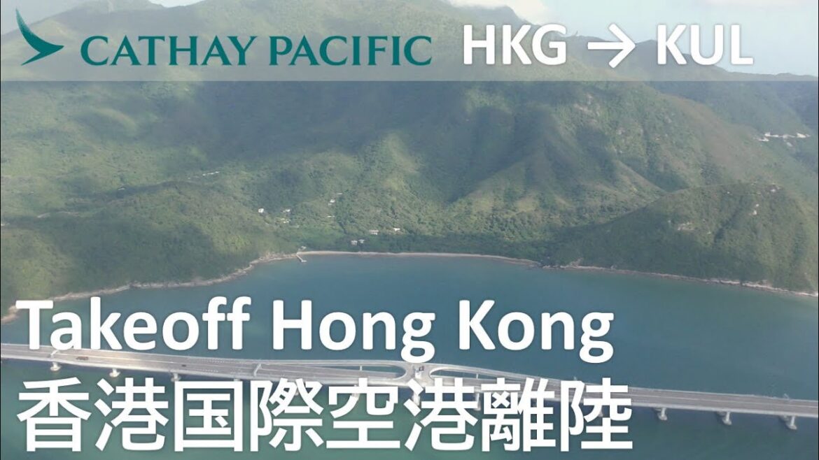 【香港国際空港離陸 Hong Kong Zhuhai Macao Bridge】キャセイパシフィック航空729便、香港→クアラルンプールA330 300B LAZ Takeoff at Hong