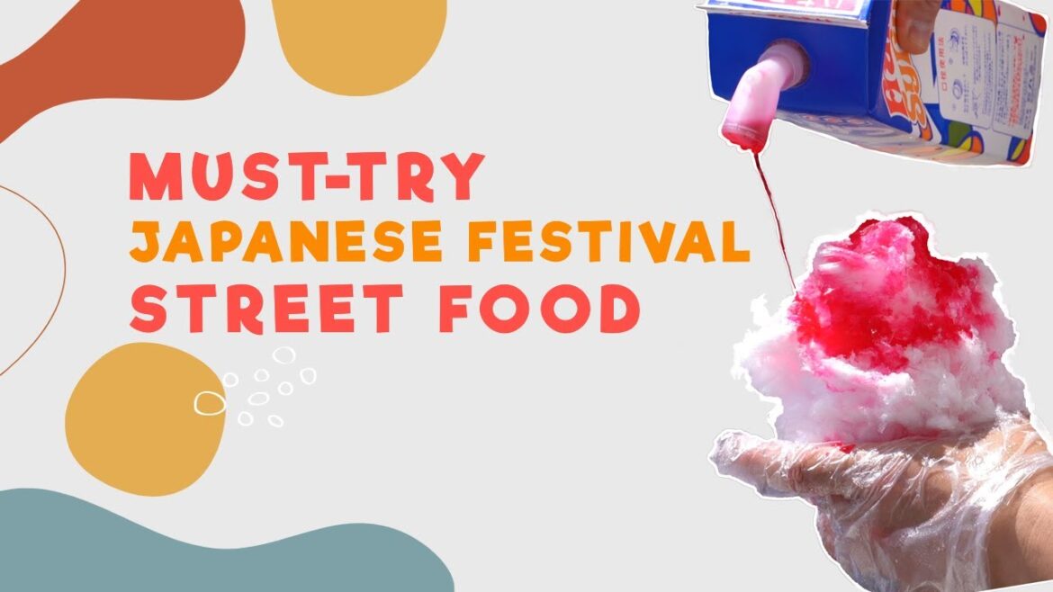 Must-try Japanese Festival Street Food Must-try Japanese Festival Street Food
