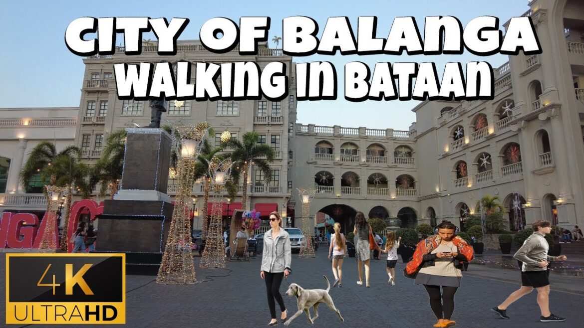 Balanga City Bataan Walking Tour 2023 4K