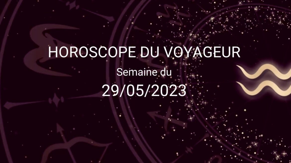 MAI 2023 | Horoscope voyage | 12 Signes MAI 2023 | Horoscope voyage | 12 Signes