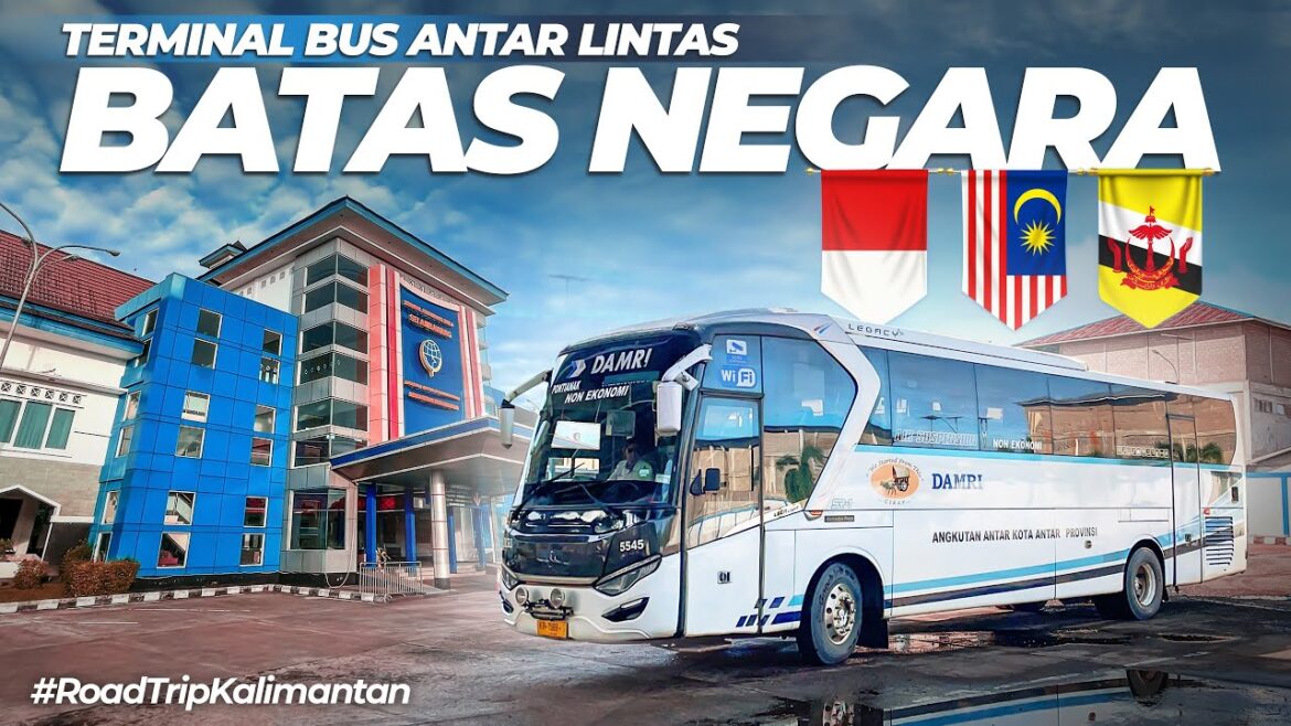 Naik Bus Dari TERMINAL ANTAR NEGARA – Road Trip Kalimantan #9 Naik Bus Dari TERMINAL ANTAR NEGARA - Road Trip Kalimantan #9