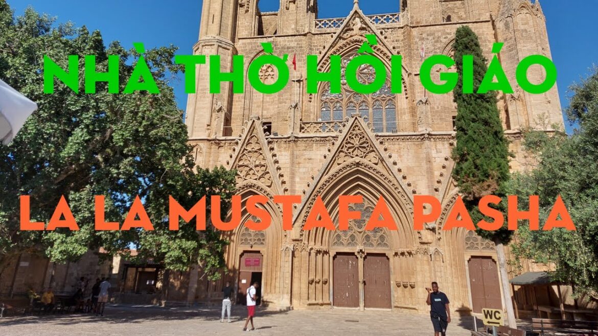 Walking Tour Famagusta (lala mustafa pasha) NHÀ THỜ HỒI GIÁO Walking Tour Famagusta (lala mustafa pasha) NHÀ THỜ HỒI GIÁO