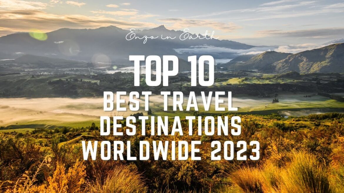 Top10 Travel Place 2023 | Travel Ideas | Best place for travel 2023 | Travel Destinations Worldwide Top10 Travel Place 2023 | Travel Ideas | Best place for travel 2023 | Travel Destinations Worldwide