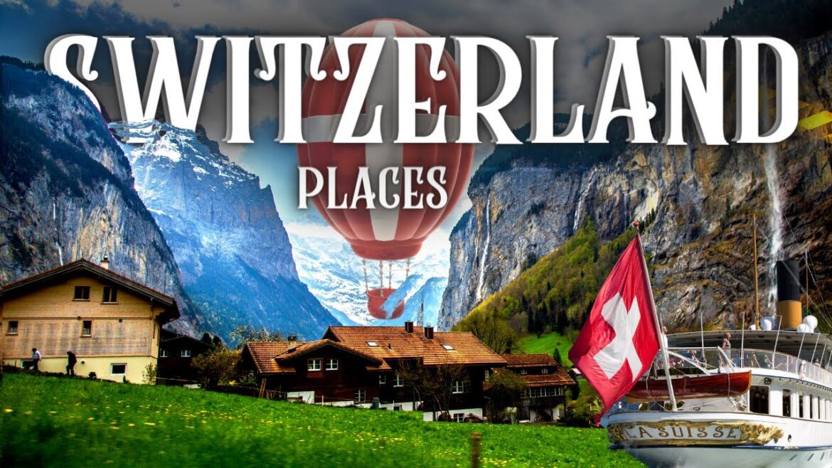 A Road Trip Through Switzerland's Top 10 Most Beautiful Destinations