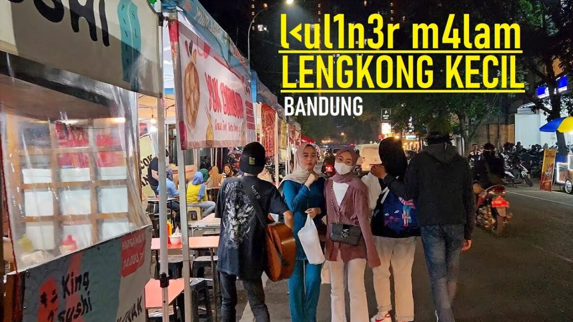 walking around Night Culinary LENGKONG KECIL‼️ Jalan jalan di Kuliner Malam Bandung street food❗ walking around Night Culinary LENGKONG KECIL‼️ Jalan jalan di Kuliner Malam Bandung street food❗