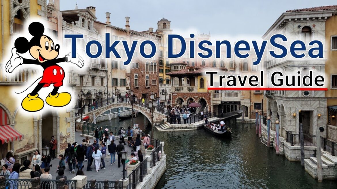 Tokyo DisneySea Travel Guide Tokyo DisneySea Travel Guide