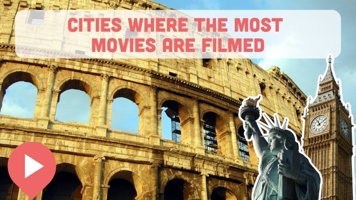Cities Where the Most Movies Are Filmed