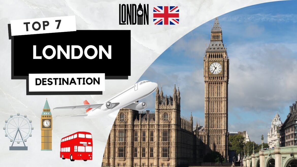 What to do in London? Top 7 things