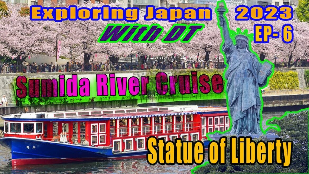 EP 6 The Sumida River Cruise and Statue of Liberty