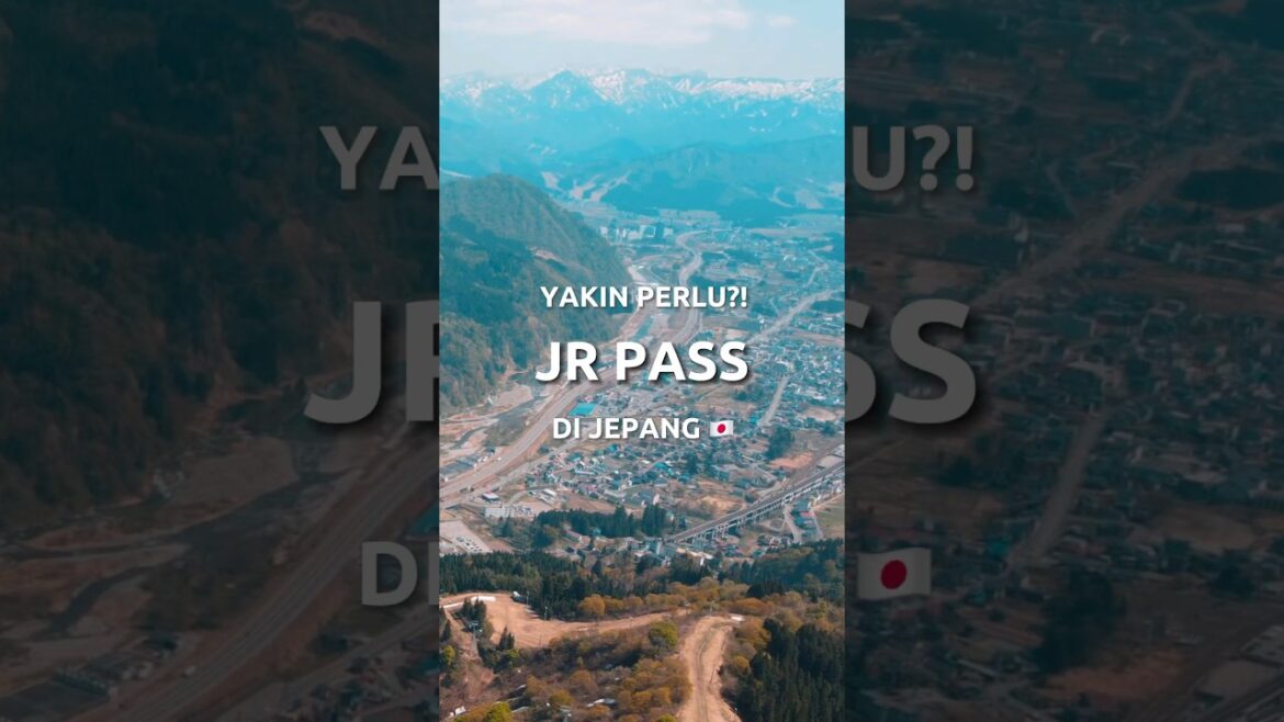 Yakin perlu JR PASS?🇯🇵 Yakin perlu JR PASS?🇯🇵