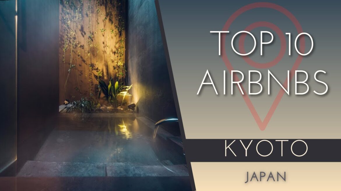 Top 10 INCREDIBLE Airbnb's in Kyoto, Japan (MUST SEE!)