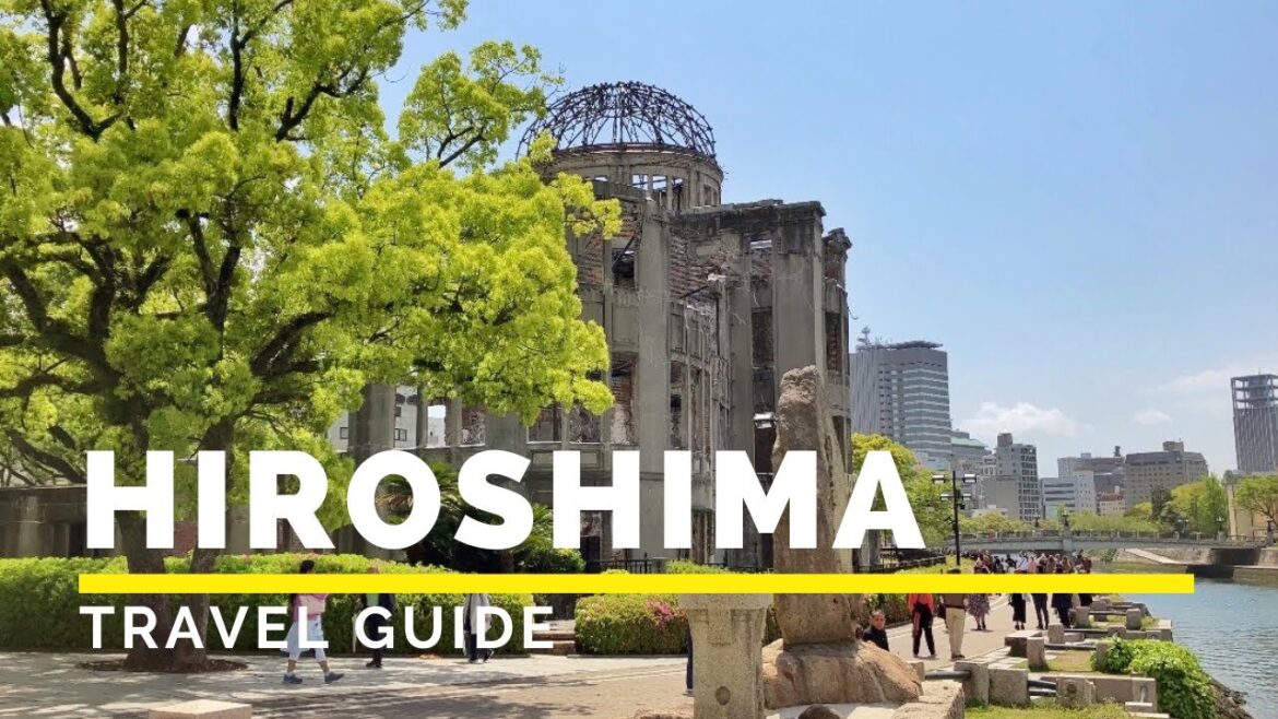 HIROSHIMA, JAPAN Travel Guide | Happy Trip