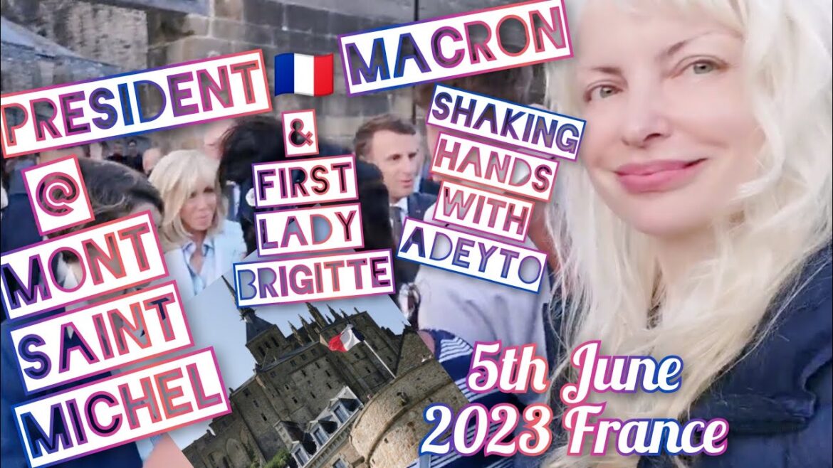ADEYTO Shaking Hands with PRESIDENT MACRON of FRANCE at MONT SAINT MICHEL June 5th 2023 ADEYTO Shaking Hands with PRESIDENT MACRON of FRANCE at MONT SAINT MICHEL June 5th 2023