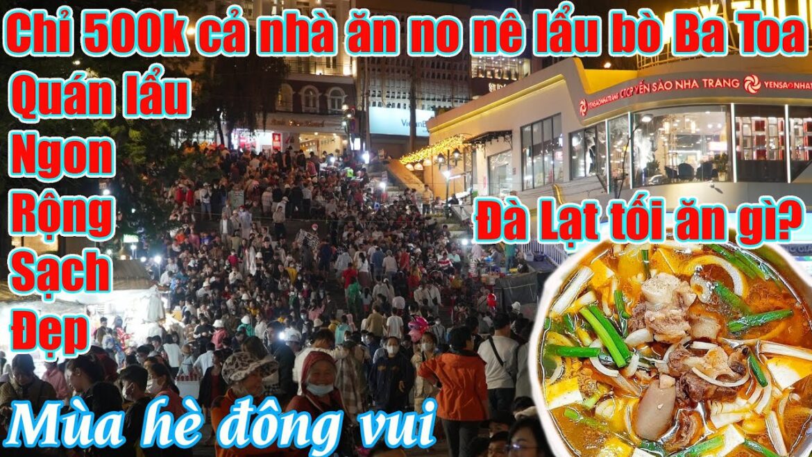 Chỉ 500k ăn No nê món ngon Đà Lạt, du lịch hè Đà Lạt ăn gì?