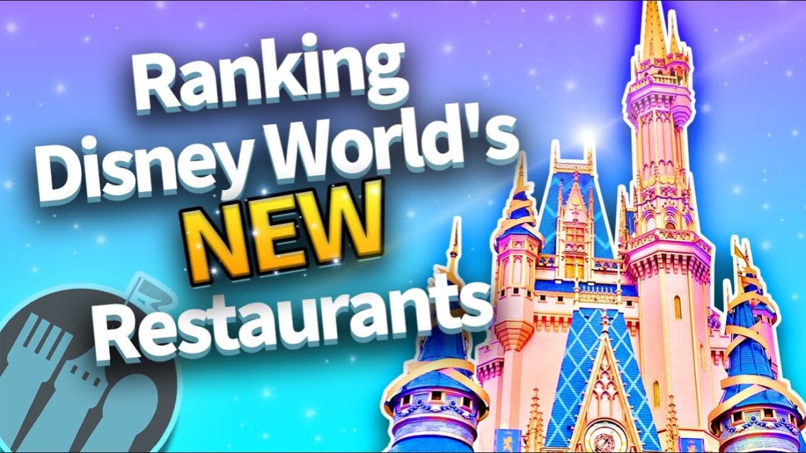 Ranking Disney World's NEWEST Restaurants