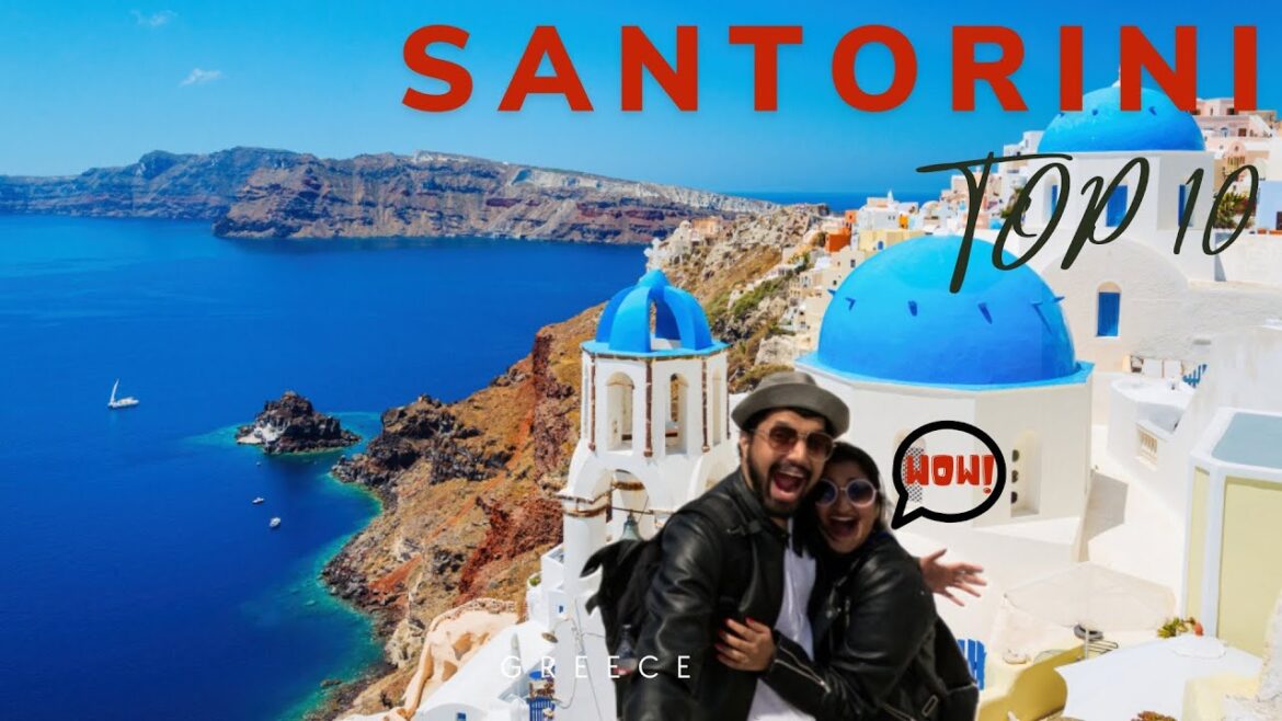 SANTORINI (Greece) | TOP 10 Things To Do | Summer 2023 SANTORINI (Greece) | TOP 10 Things To Do | Summer 2023