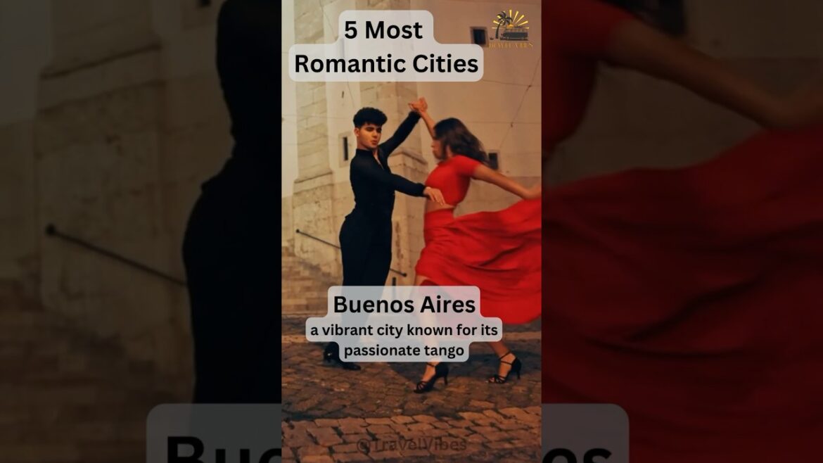 Uncover the 5 Cities That Will Make You Believe in Love Again!