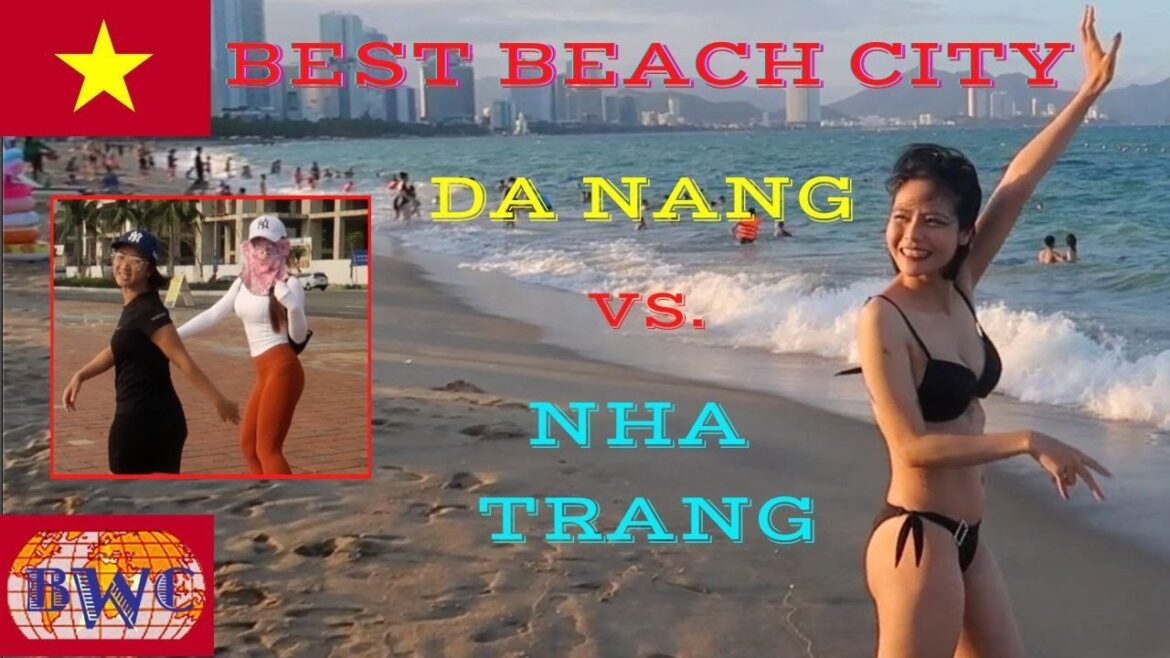 Which Vietnam Beach City/Promenade is better? Da Nang vs Nha Trang?