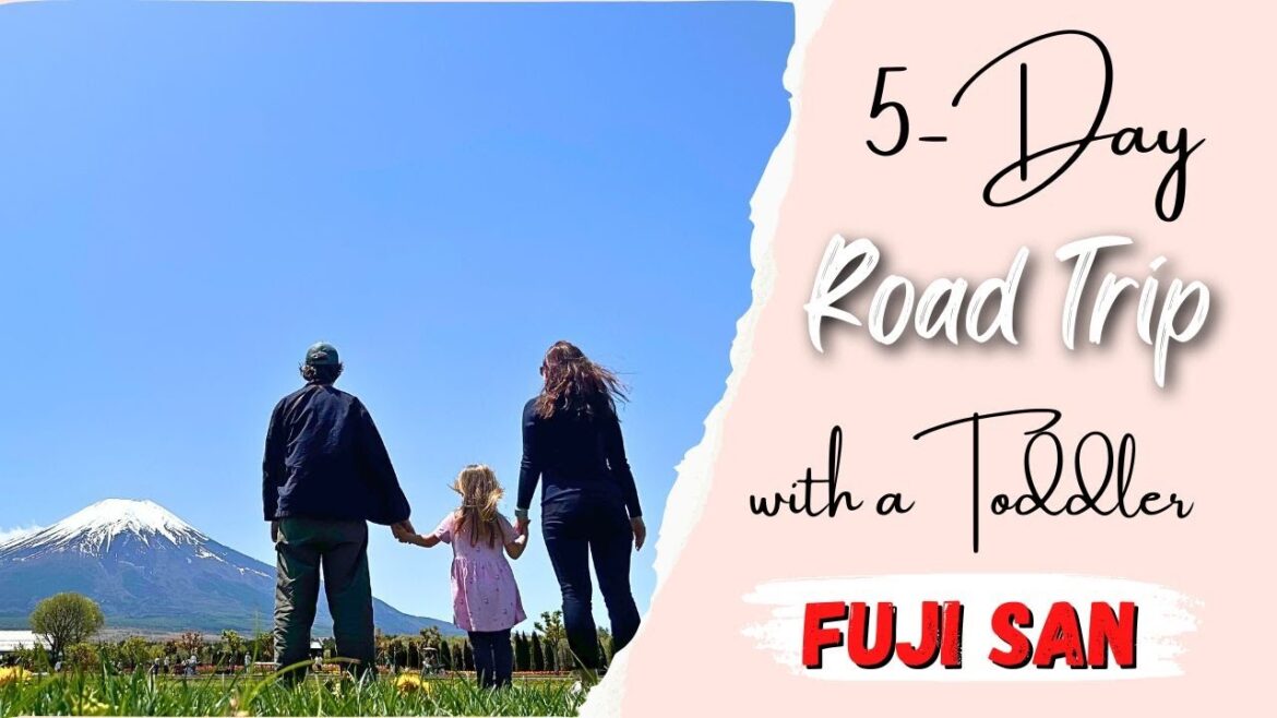 From Tokyo to Fuji-san: a 5-day Road Trip with a Toddler