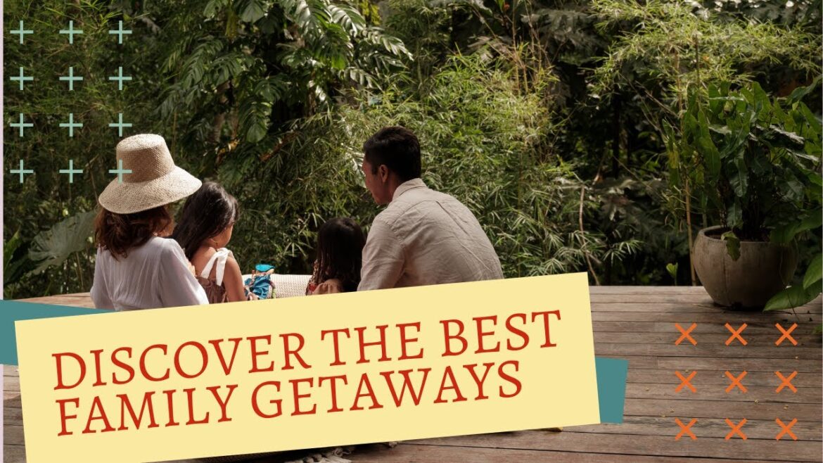 The Best Family-Friendly Travel Destinations