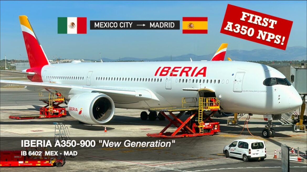 IBERIA’S FIRST NEW GENERATION A350! | Iberia A350-900 NPS | Mexico City ✈ Madrid | Economy Class IBERIA’S FIRST NEW GENERATION A350! | Iberia A350-900 NPS | Mexico City ✈ Madrid | Economy Class