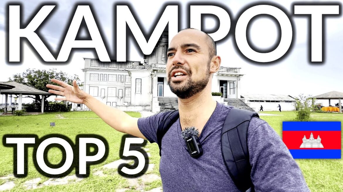 🇰🇭| ULTIMATE Guide To KAMPOT, Cambodia: Top 5 Must- Do Activities