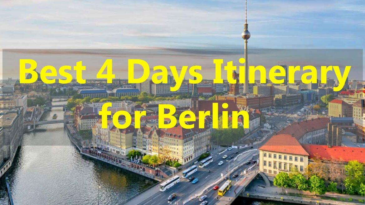 Top Best 4 Days Itinerary for Berlin, Germany