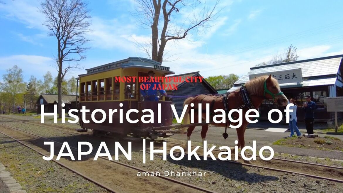 HISTORICAL VILLAGE OF  JAPAN | HOKKAIDO | SAPPORO CITY