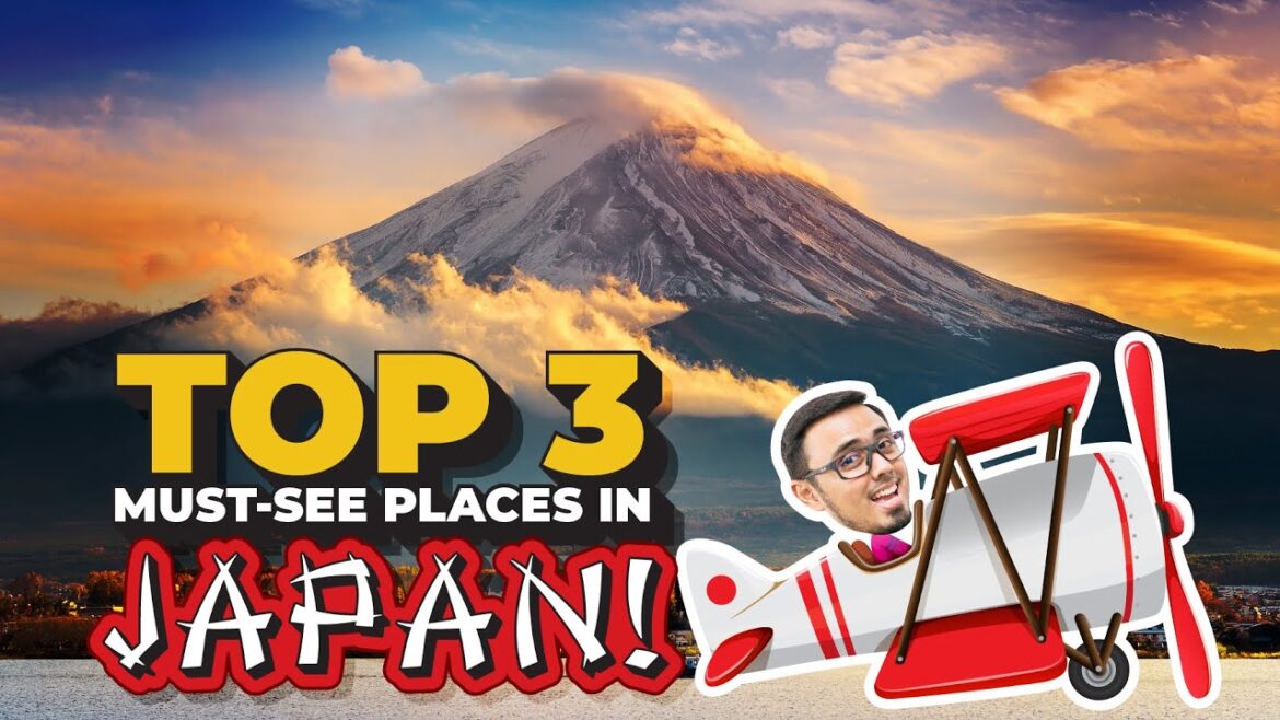 Top 3 Must See Places In Japan! Top 3 Must See Places In Japan!