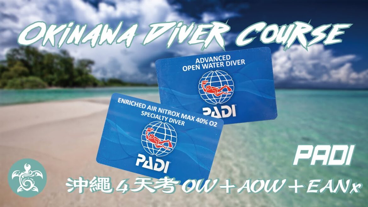 Okinawa Diver Course Padi  ｜ 沖繩4天考 OW + AOW + EANx