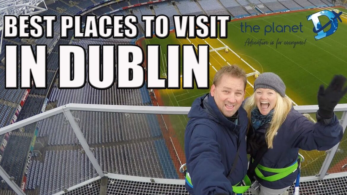 26 Best Places to Visit in Dublin, Ireland - Dublin Vlog