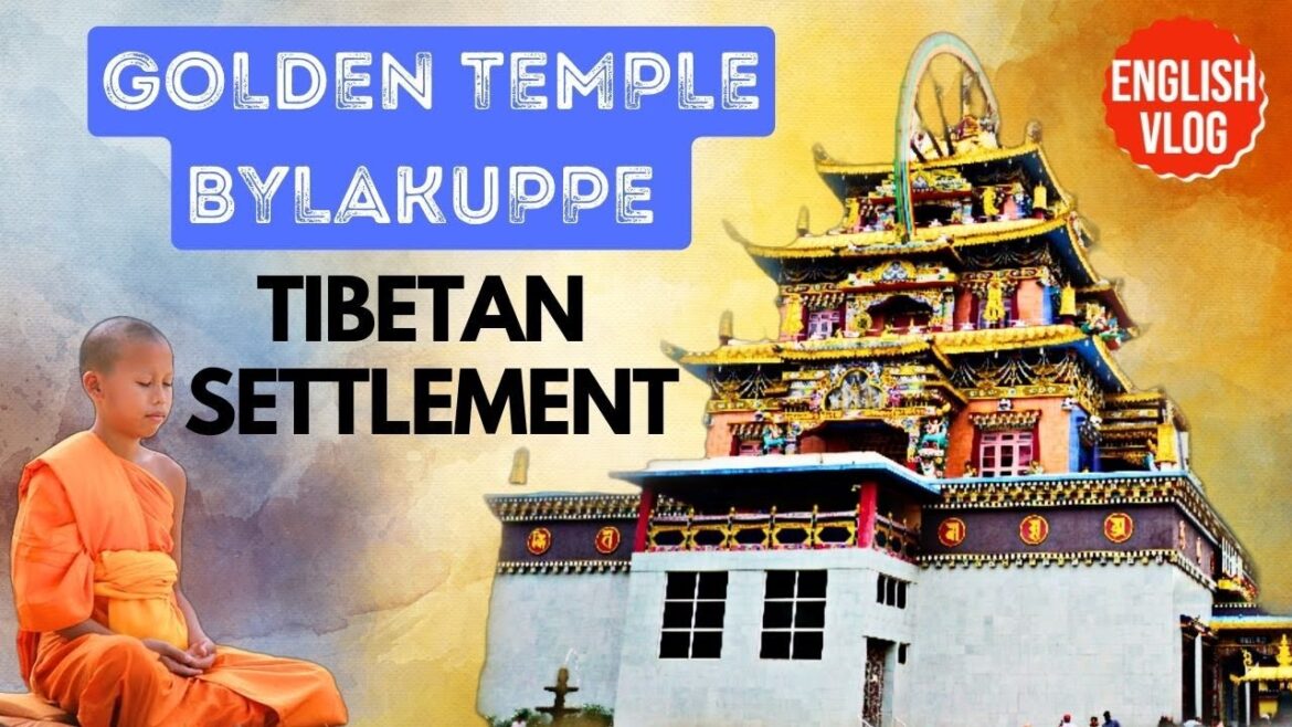 Coorg Tourist Places to Visit: Exploring Namdroling Monastery in Bylakuppe Tibetan settlement