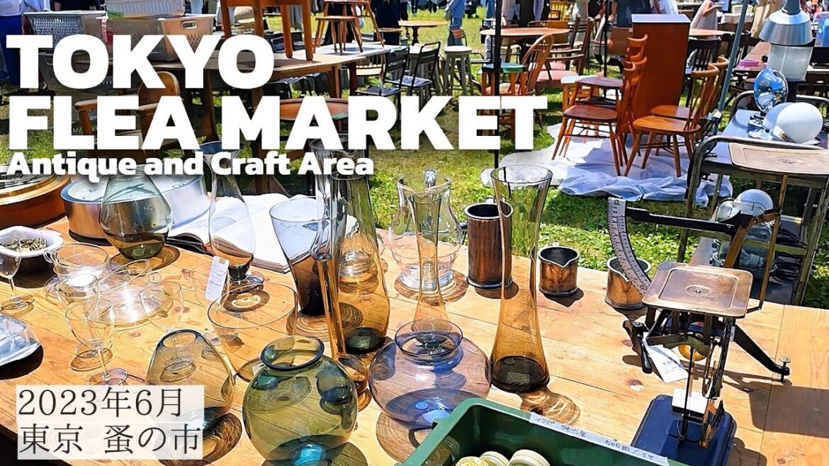 東京蚤の市_日本最大級のアンティークマーケット!_古道具クラフト編_ 東京蚤の市_日本最大級のアンティークマーケット!_古道具クラフト編_
