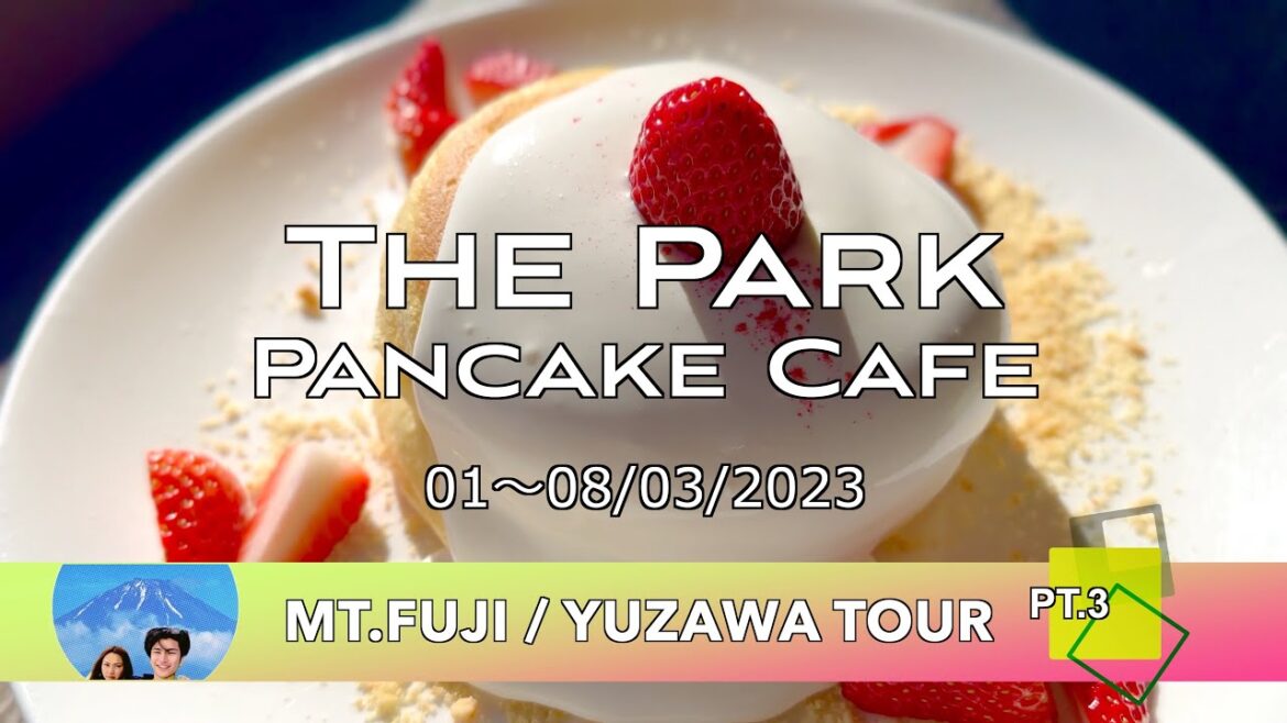 The Park (Pancake Cafe) : Mt.Fuji / Yuzawa Tour Pt.3 The Park (Pancake Cafe) : Mt.Fuji / Yuzawa Tour Pt.3
