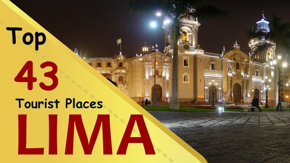 "LIMA" Top 43 Tourist Places | Lima Tourism | PERU