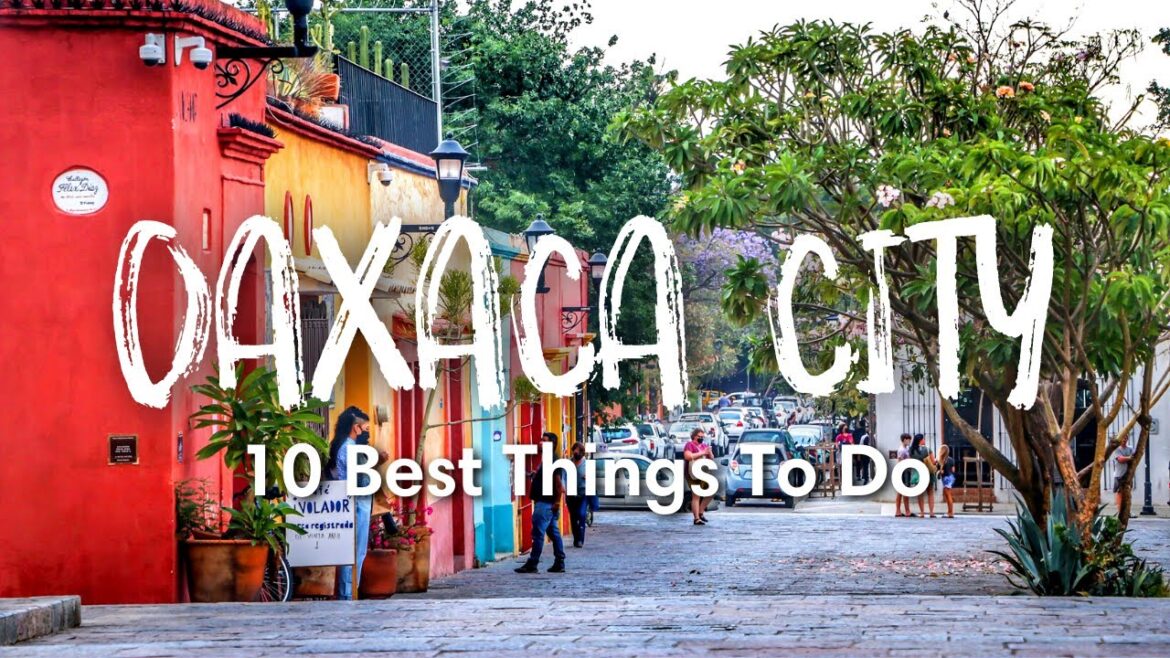OAXACA CITY, MEXICO (2022) | 10 Best Things To Do In & Around Oaxaca City OAXACA CITY, MEXICO (2022) | 10 Best Things To Do In & Around Oaxaca City