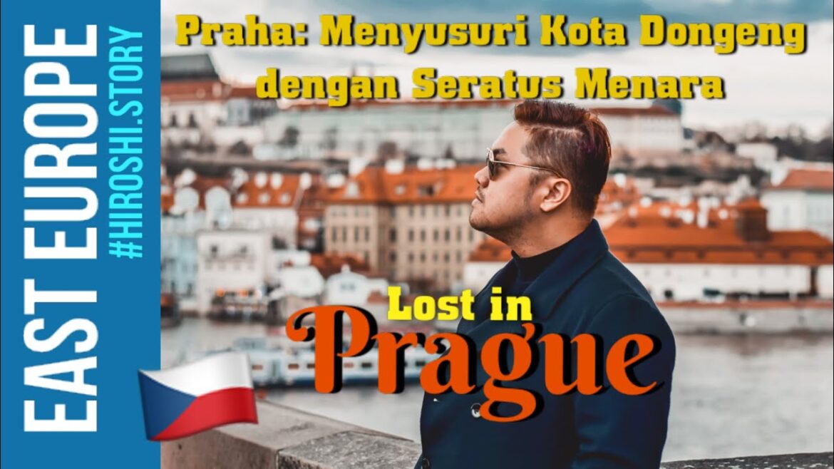 Lost in PRAGUE | |  EPS #10. "Jalan Jalan ke NEGERI DONGENG DENGAN SERIBU MENARA"