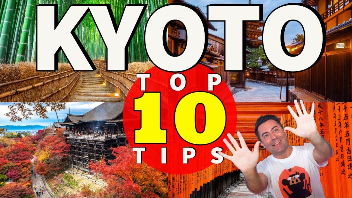 Kyoto: These tips will LEVEL UP KYOTO’S TOP 10 LOCATIONS | A Tourist's guide