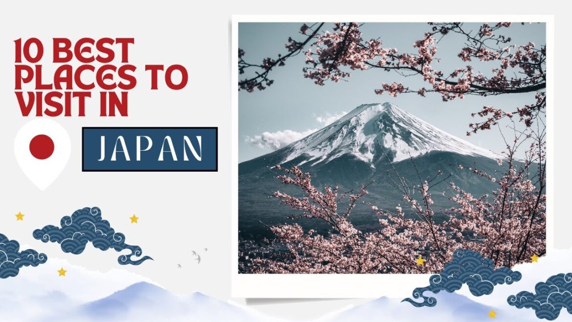 Top 10 best places to visit in japan Top 10 best places to visit in japan