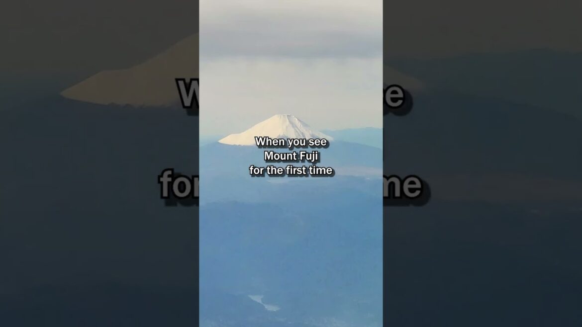 1st Time Seeing Mount Fuji 1st Time Seeing Mount Fuji