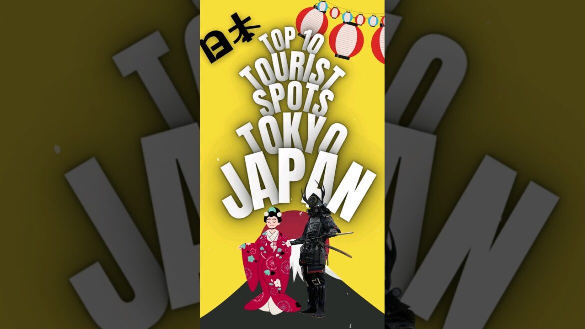 Top 10 Must-Visit Tourist Spots in Tokyo-Japan 🎌 🗻